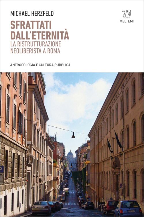 COVER-antropologia-cultura-pubblica-herzfeld-sfrattati-dall-eternita