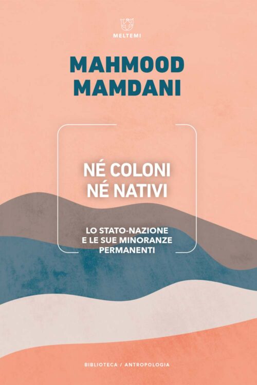 COVER-biblioteca-antropologia-mamdani-ne-coloni-ne-nativi