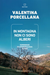 COVER-biblioteca-antropologia-porcellana-montagna-non-ci-sono-alberi