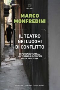COVER-biblioteca-cult-visuali-monfredini-teatro-luoghi-conflitto