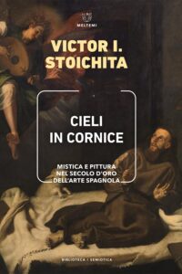 COVER-biblioteca-semiotica-stoichita-corrain-cieli-cornice