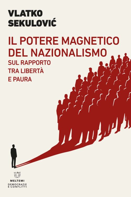 COVER-democrazie-conflitti-sekulovic-potere-magnetico-nazionalismo COVER-democrazie-conflitti-sekulovic-potere-magnetico-nazionalismo