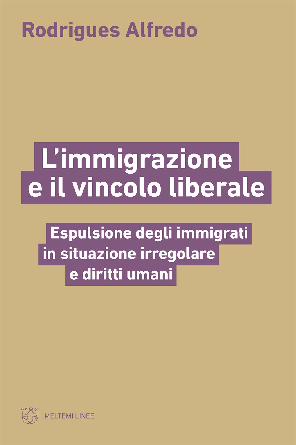 L immigrazione E Il Vincolo Liberale Meltemi Editore
