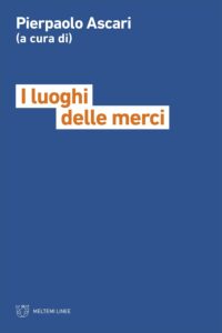 COVER-linee-ascari-i-luoghi-delle-merci