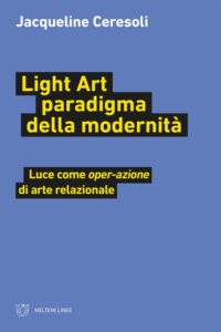 cover-linee-ceresoli-light-art-paradigma-della-modernita