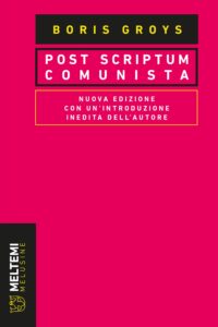 COVER-melusine-groys-post-scriptum-comunista