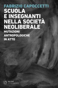 COVER-visioni-eretiche-capoccetti-scuola-insegnanti-societa-neoliberale