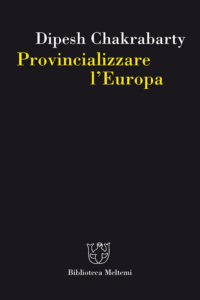 chakrbarty-provincializzare-europa